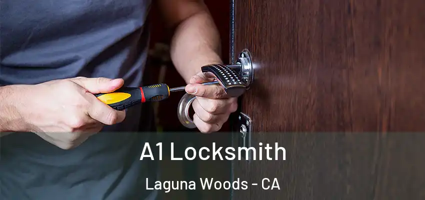  A1 Locksmith Laguna Woods - CA