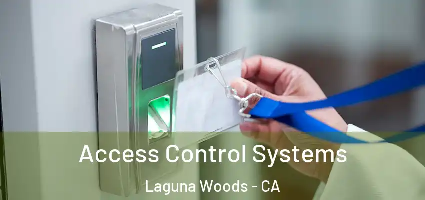  Access Control Systems Laguna Woods - CA