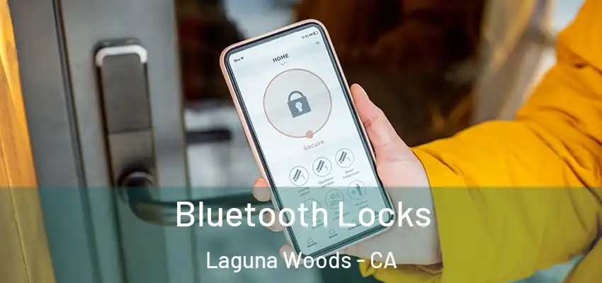  Bluetooth Locks Laguna Woods - CA