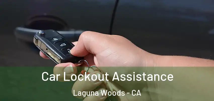  Car Lockout Assistance Laguna Woods - CA