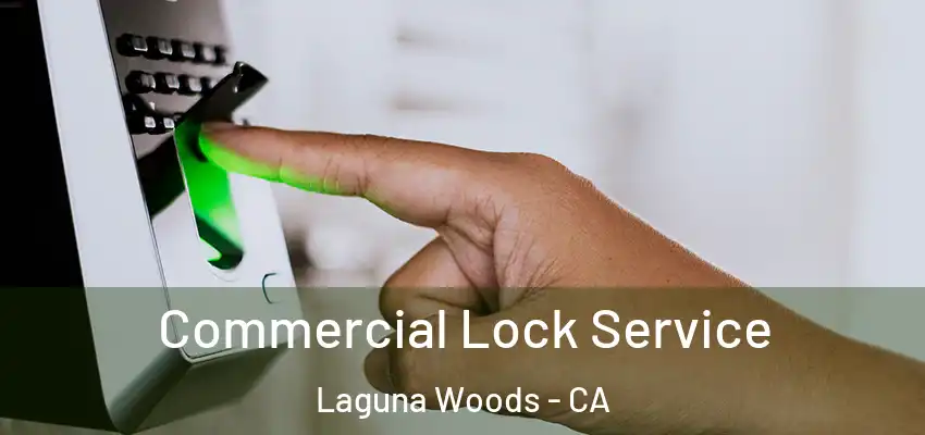  Commercial Lock Service Laguna Woods - CA