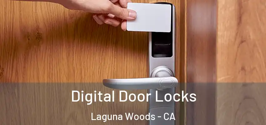  Digital Door Locks Laguna Woods - CA