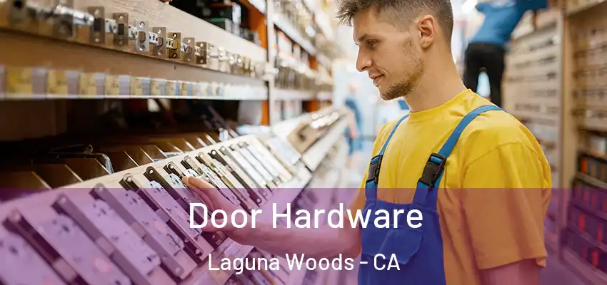  Door Hardware Laguna Woods - CA