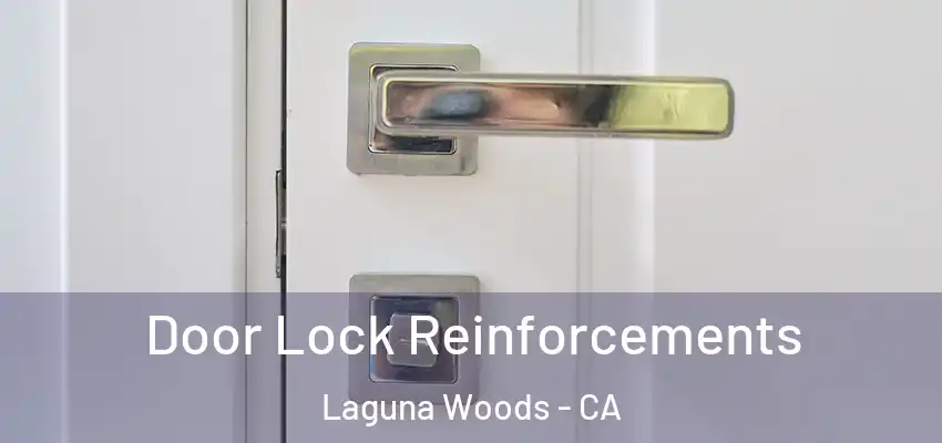  Door Lock Reinforcements Laguna Woods - CA