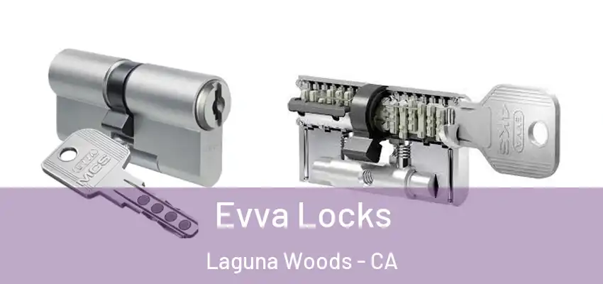  Evva Locks Laguna Woods - CA