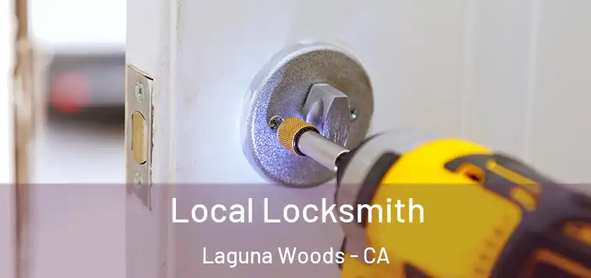  Local Locksmith Laguna Woods - CA