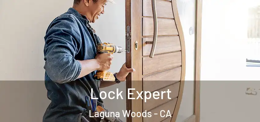  Lock Expert Laguna Woods - CA
