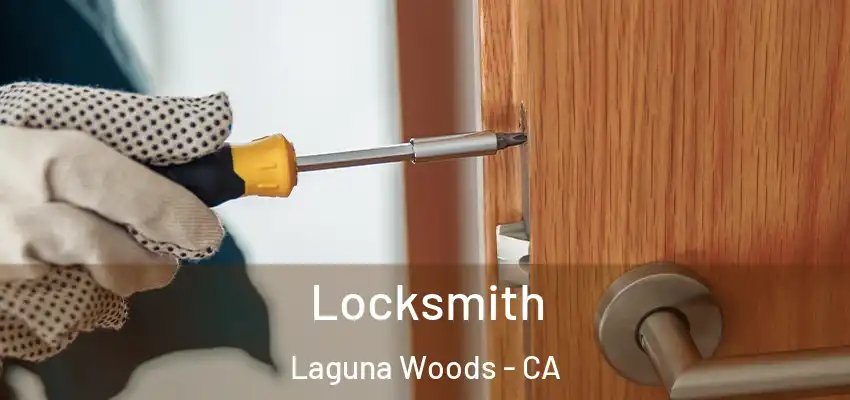 Locksmith Laguna Woods - CA