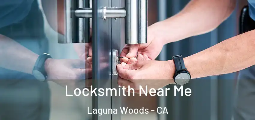  Locksmith Near Me Laguna Woods - CA