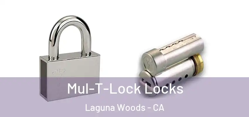 Mul-T-Lock Locks Laguna Woods - CA