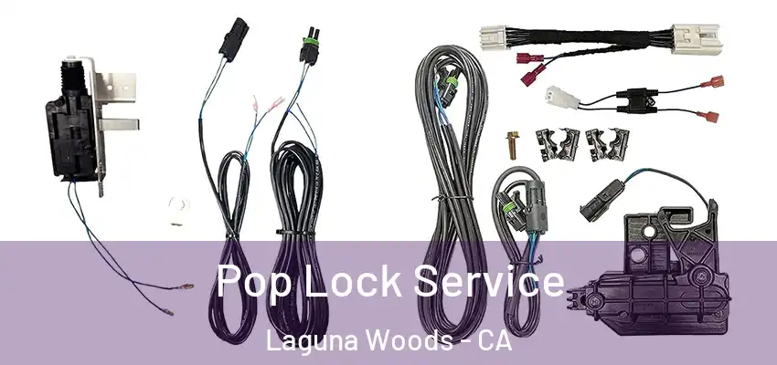  Pop Lock Service Laguna Woods - CA