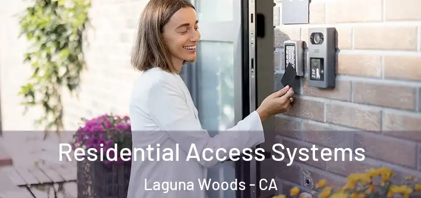  Residential Access Systems Laguna Woods - CA