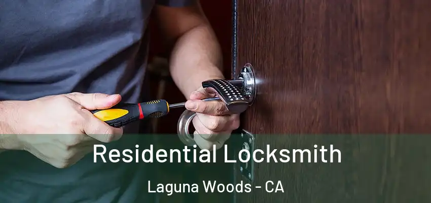  Residential Locksmith Laguna Woods - CA