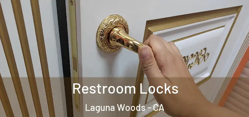  Restroom Locks Laguna Woods - CA
