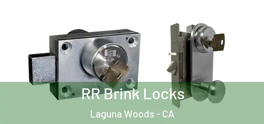  RR Brink Locks Laguna Woods - CA