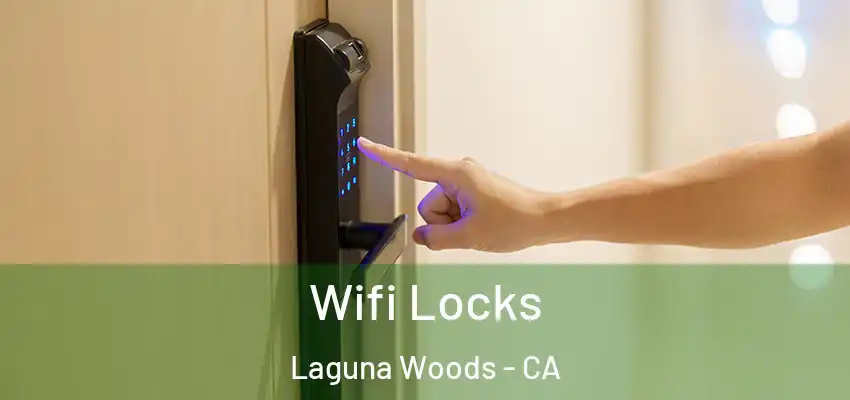 Wifi Locks Laguna Woods - CA